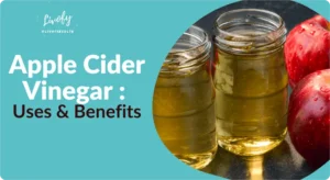 Apple Cider Vinegar: Benefits, Uses, Myths, and How to Use It Safely